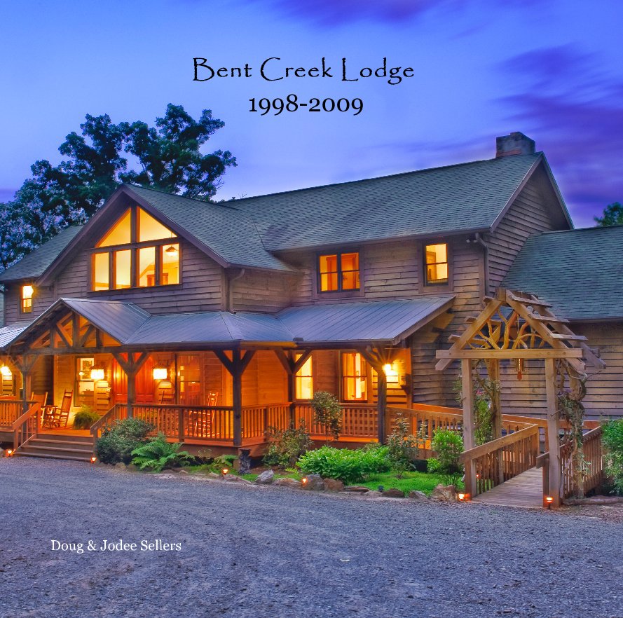 Visualizza Bent Creek Lodge 1998-2009 di Doug & Jodee Sellers