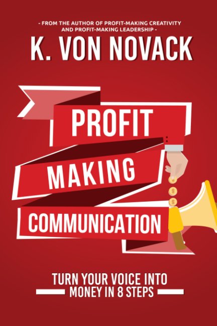View Profit-Making Communication by K. Von Novack