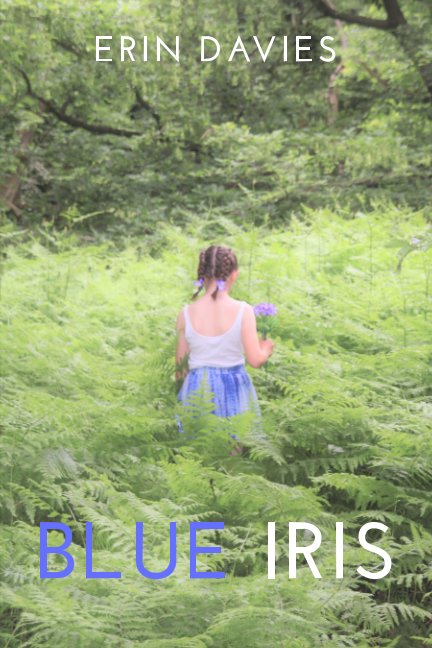 Ver Blue Iris por Erin Davies