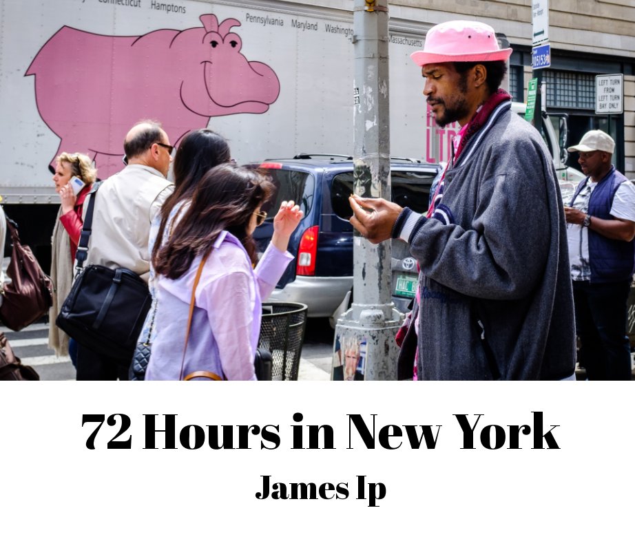View 72 Hours in New York by James Ip