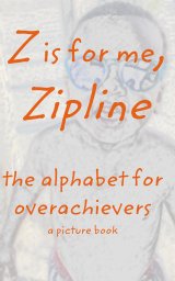 Z is for me, Zipline book cover