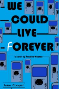 We Could Live Forever book cover