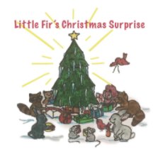 Little Fir’s Christmas Surprise book cover