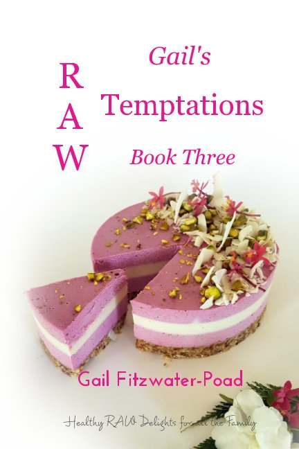 View Gail's Raw Temptations Book Three by Gail Fitzwater-Poad
