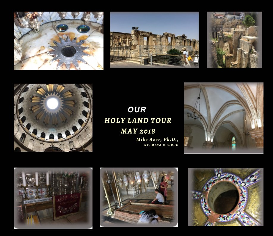 View Holy Land Tour May 13 2018 by Mike Azer