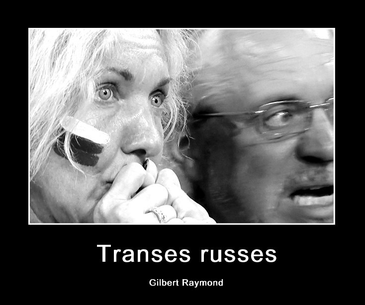 View Transes russes by Gilbert Raymond