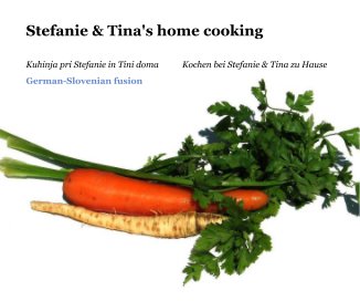 Stefanie & Tina's home cooking book cover