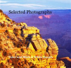 Selected Photographs Color and Black & White Images book cover