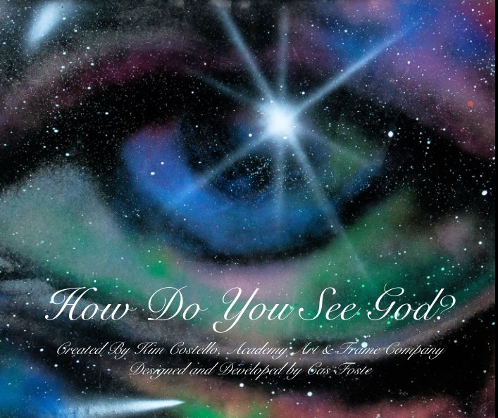 View How Do You See God? 2018 by By Kim Costello and Cas Foste