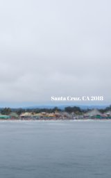 Santa Cruz, CA 2018 book cover