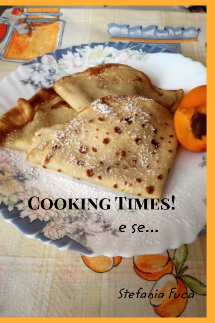 Ver Cooking Times! por Stefania Fucà
