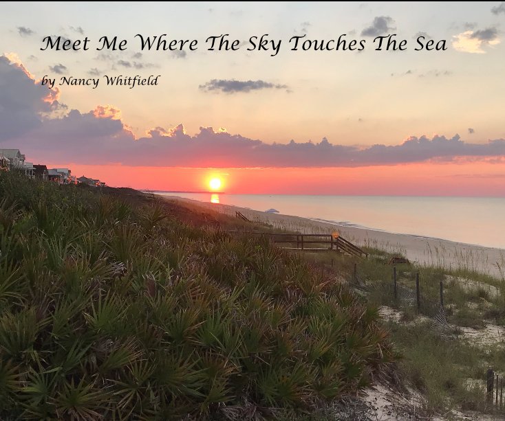 View Meet Me Where The Sky Touches The Sea by Nancy Whitfield