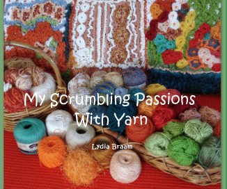 My Scrumbling Passions With Yarn book cover