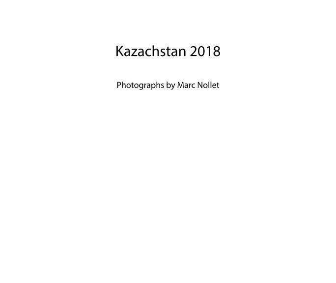 Ver Kazachstan 2018 por Marc Nollet