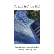 To and fro' the Mill book cover