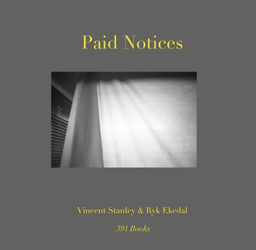 Ver Paid Notices por Vincent Stanley/Ryk Ekedal