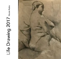 Life Drawing 2017 Nicole Rubio book cover