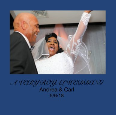 A VERY ROYAL WEDDING Andrea & Carl 5/6/18 book cover