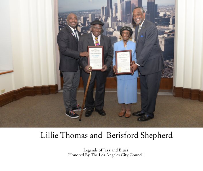View Lillie Thomas and  Berisford Shepherd by Legends of Jazz and Blues Honored By The Los Angeles City Council