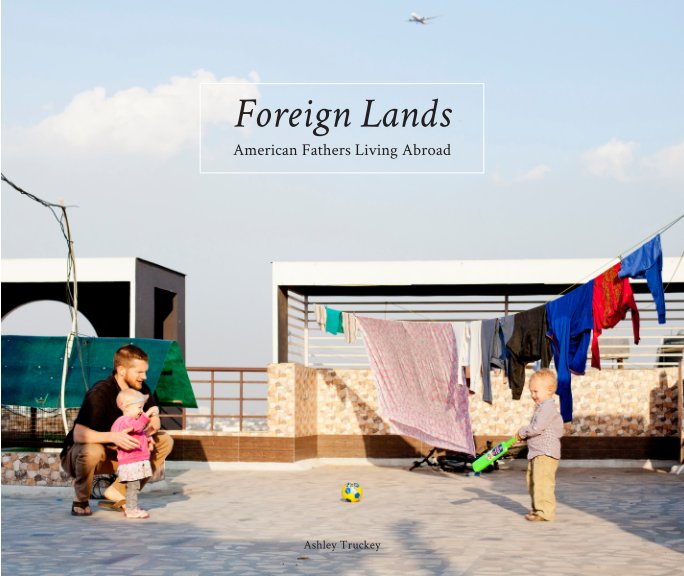 View Foreign Lands by Ashley Truckey