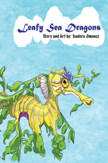 View Leafy Sea Dragons by Isadora Jimenez