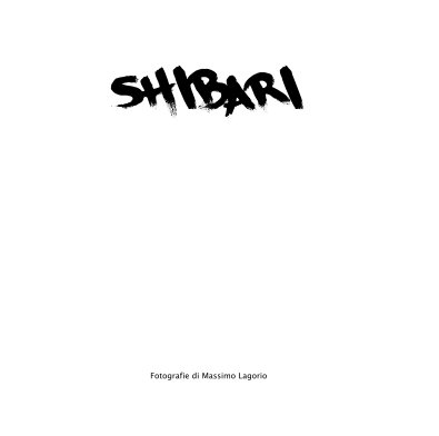 SHIBARI Fotografie di Massimo Lagorio book cover