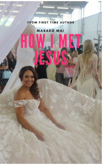 View How I Met Jesus by Masako Mai