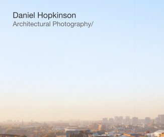 Daniel Hopkinson Architectural Photography/ book cover