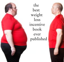 the best weight loss incentive book ever published book cover