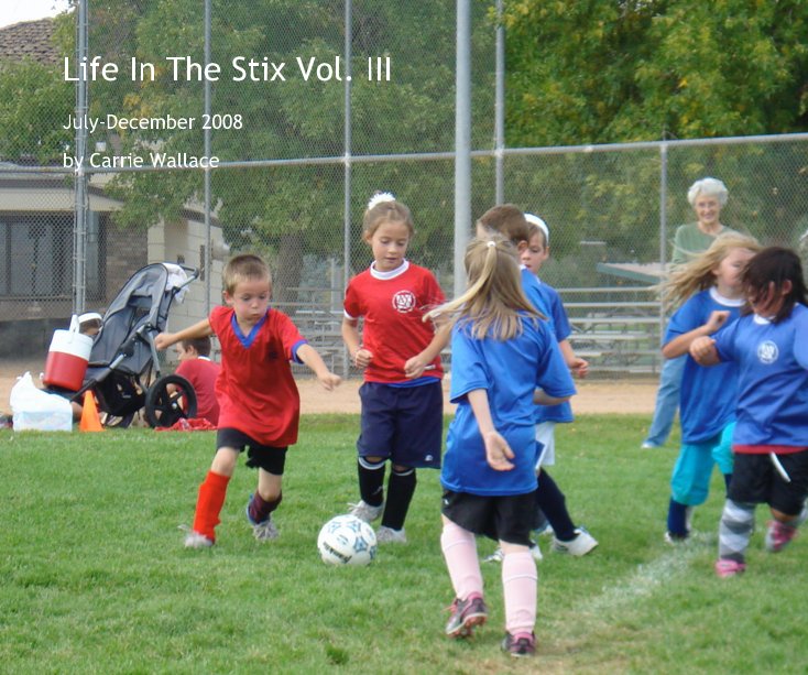 Ver Life In The Stix Vol. III por Carrie Wallace