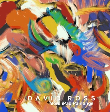 DAVID ROSS  iPad Paintings book cover