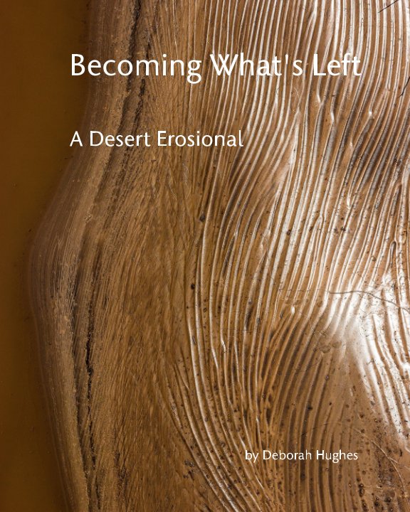 View Becoming What's Left by Deborah Hughes