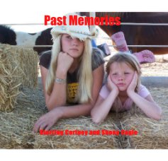 Past Memories Starring Cortney and Shona Cagle book cover