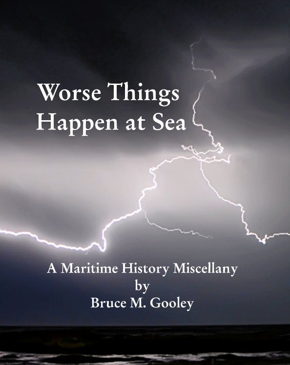 View Worse Things Happen at Sea by Bruce M Gooley