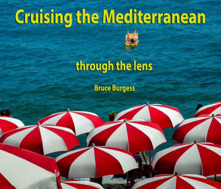 View Cruising the Mediterranean by Bruce Burgess