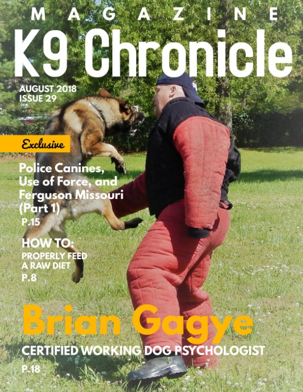 View K-9 Chronicle Magazine August Edition by K9 Armory