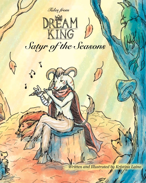 Bekijk Tales from the Dream King: Satyr of the Seasons (Softcover Version) op Kristina Laino