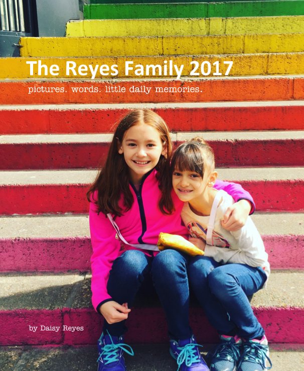 Visualizza The Reyes Family 2017 di Daisy Reyes