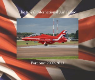 The Royal International Air Tattoo 2009-2013 book cover
