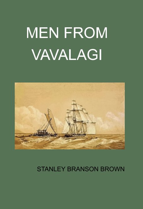 View Men From Vavalagi by Stanley Brown, Sam Rogers
