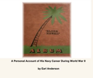 A Personal Account of His Navy Career During World War II book cover