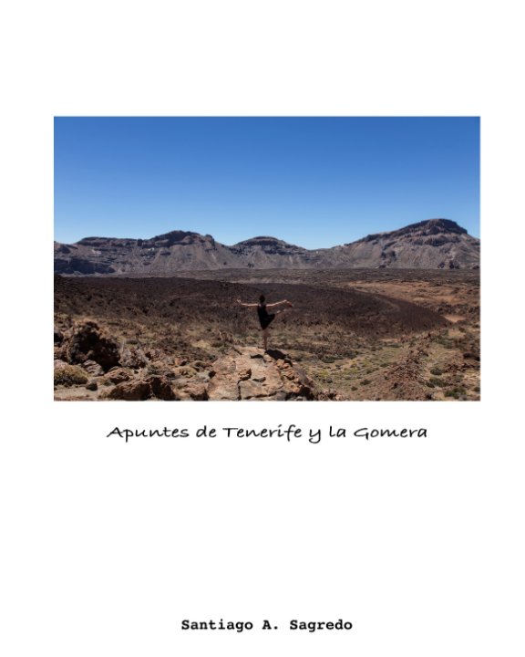 View Apuntes de Tenerife y La Gomera by Santiago A. Sagredo