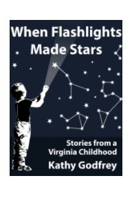 When Flashlights Made Stars book cover