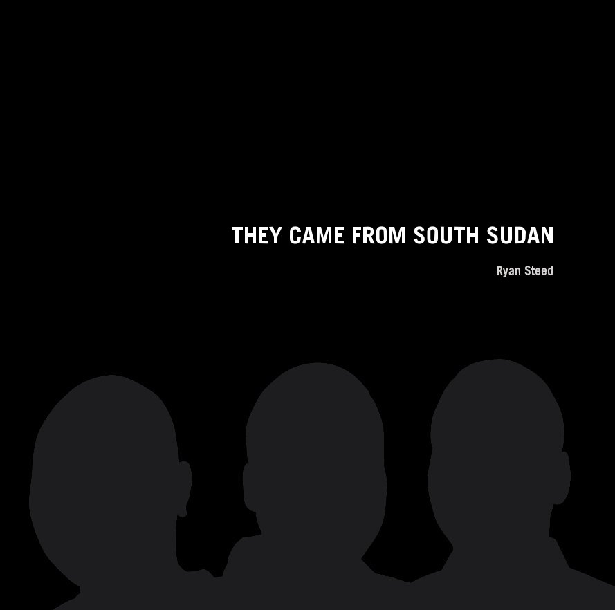 Ver They Came From South Sudan por Ryan Steed