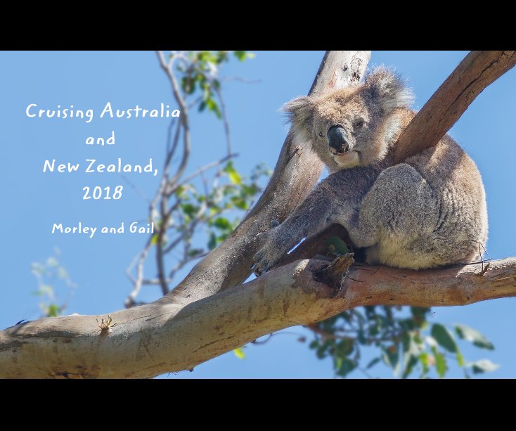 Ver Cruising Australia and New Zealand, 2018 Morley and Gail por Gail Marchessault