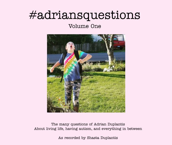 Visualizza #adriansquestions Volume One di Shasta Duplantis