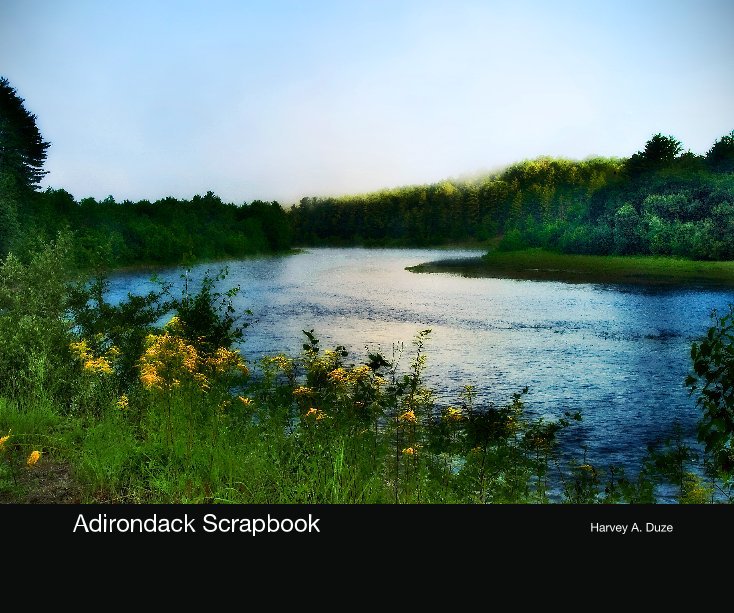 View Adirondack Scrapbook by Harvey A. Duze