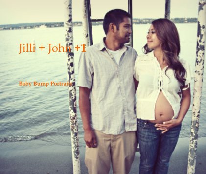 Jilli + John +1 Baby Bump Portraits book cover