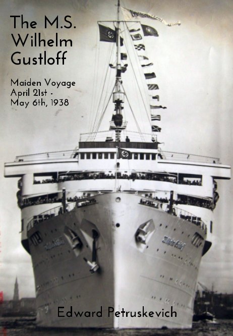 View The M.S. Wilhelm Gustloff by Edward Petruskevich