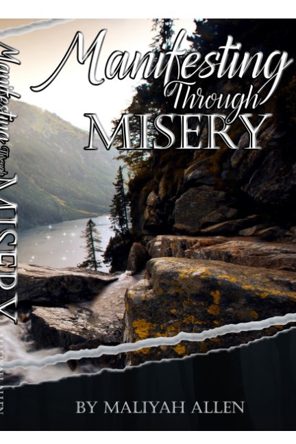 View Manifesting Through Misery by Maliyah Allen